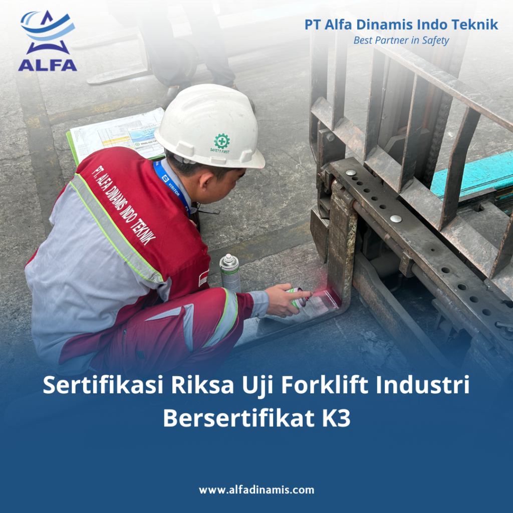 Sertifikasi Riksa Uji Forklift Industri Bersertifikat K3