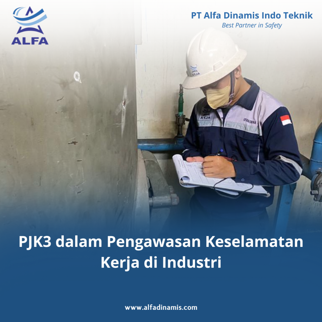 PJK3 dalam Pengawasan Keselamatan Kerja di Industri