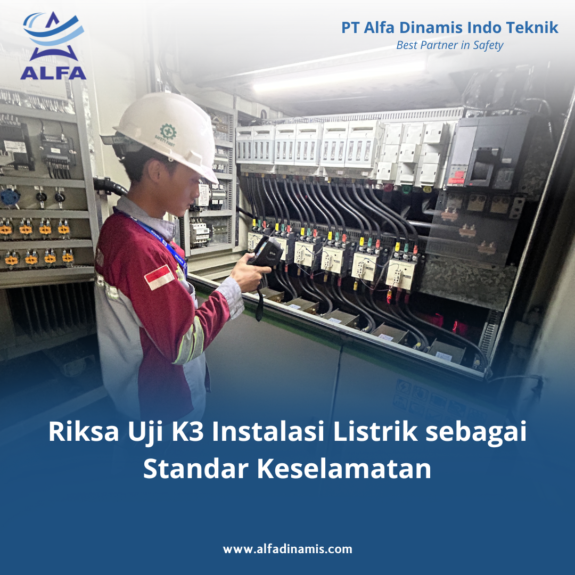 Riksa Uji K3 Instalasi Listrik sebagai Standar Keselamatan Riksa Uji K3 Instalasi Listrik sebagai Standar Keselamatan