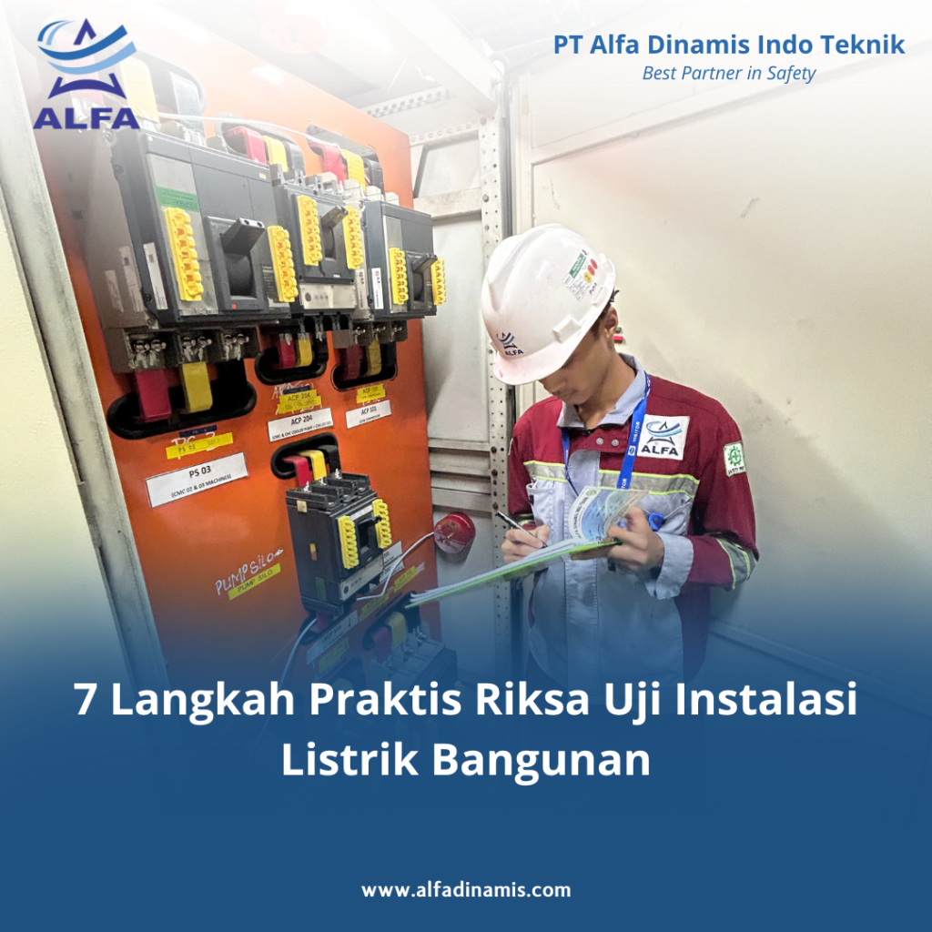 7 Langkah Praktis Riksa Uji Instalasi Listrik Bangunan