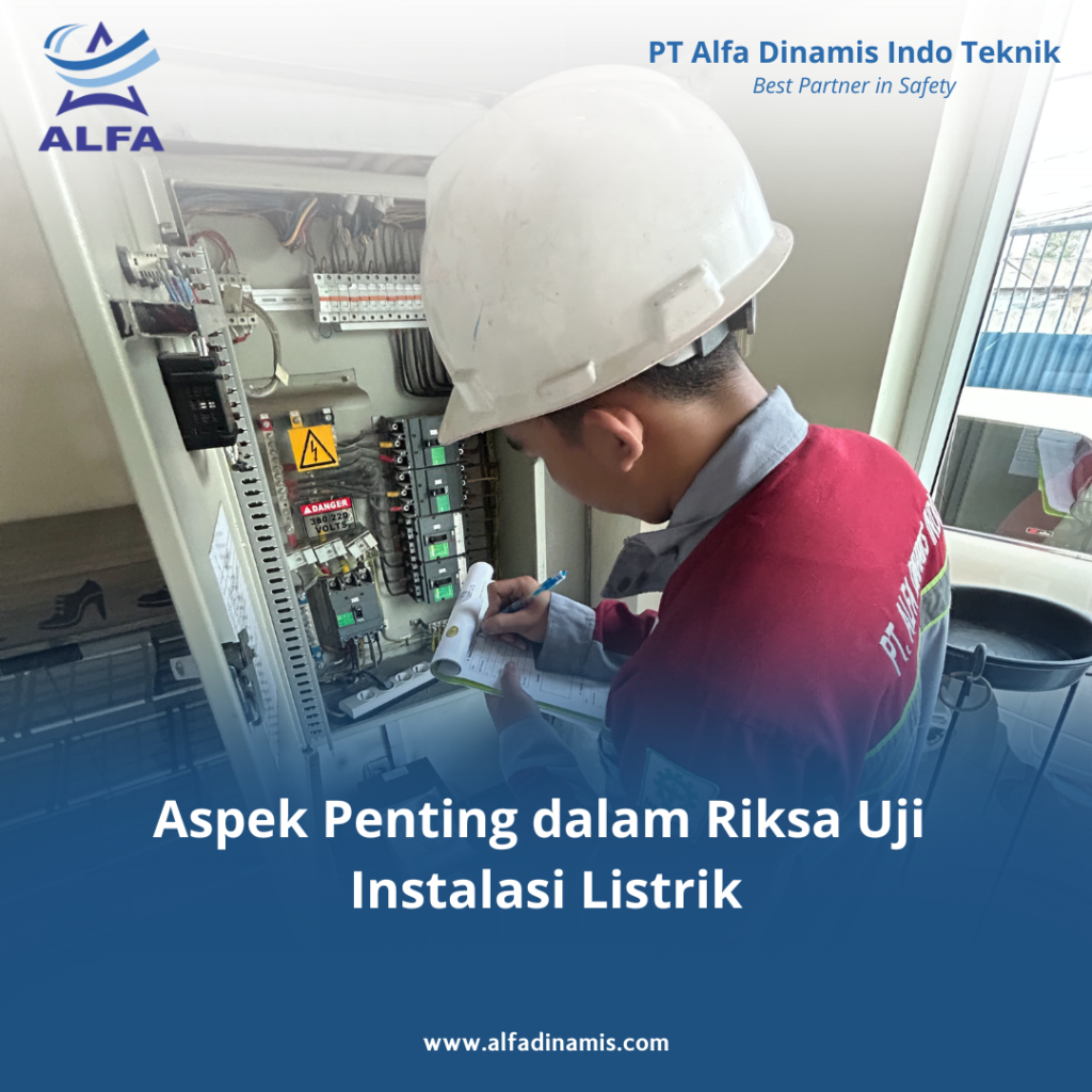 Aspek Penting dalam Riksa Uji Instalasi Listrik