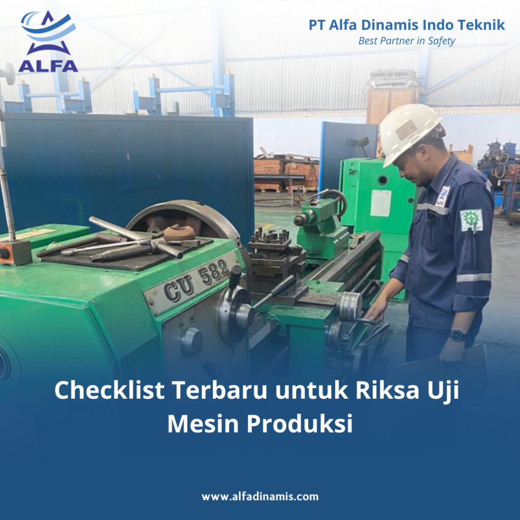 Checklist Terbaru untuk Riksa Uji Mesin Produksi