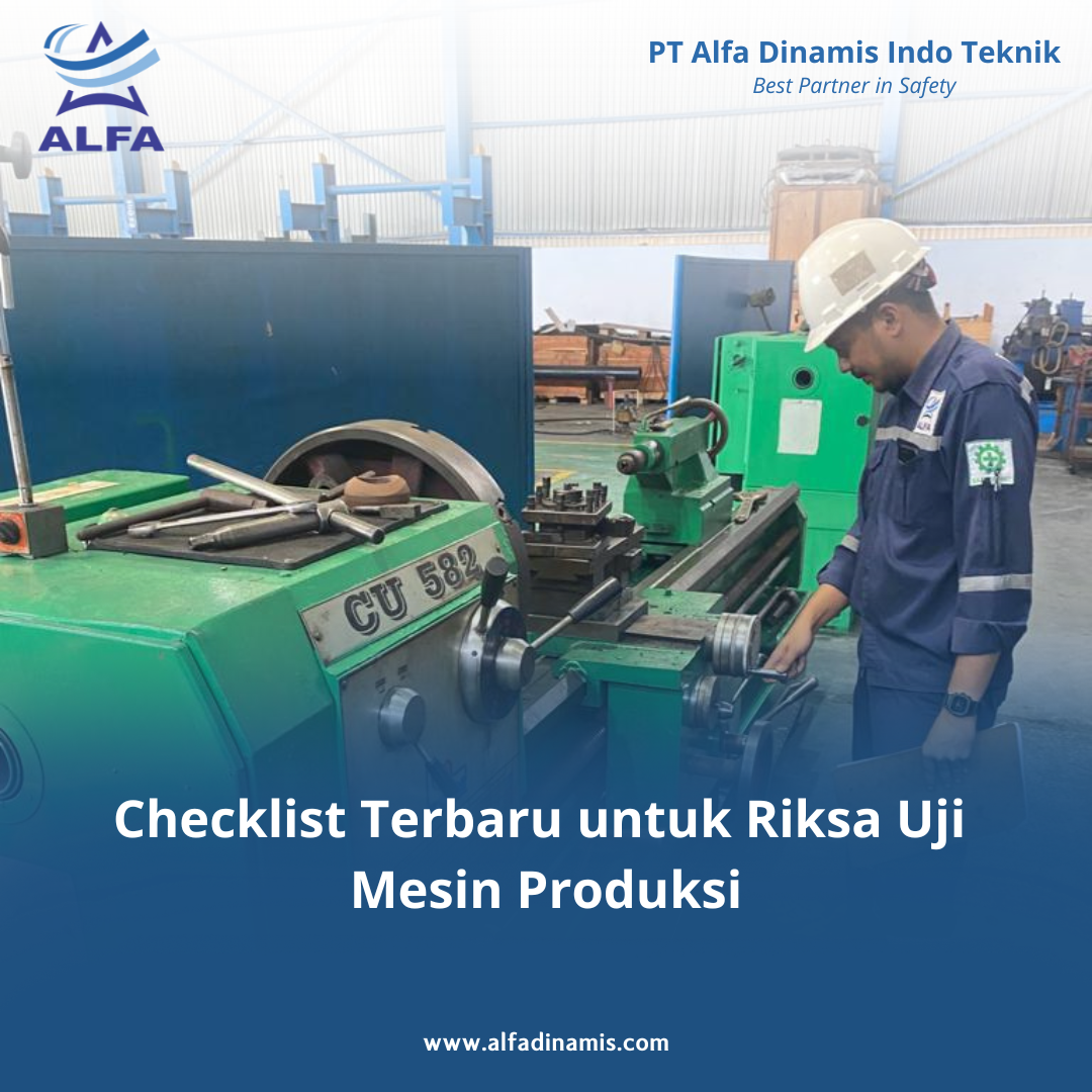 Checklist Terbaru untuk Riksa Uji Mesin Produksi