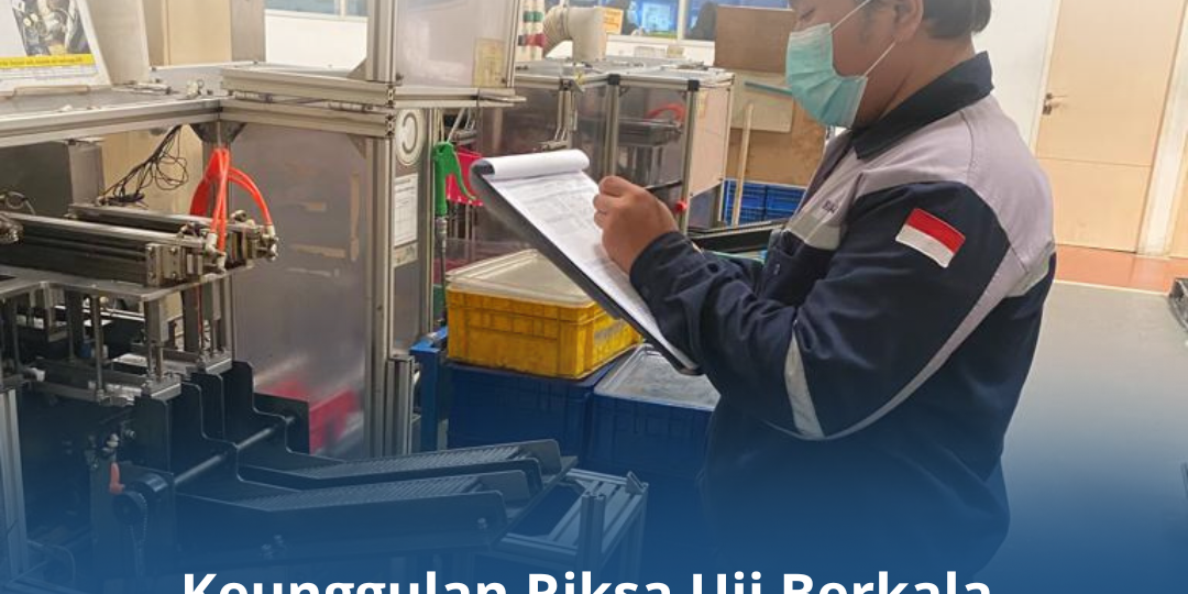 Keunggulan Riksa Uji Berkala terhadap Mesin Produksi di Pabrik Keunggulan Riksa Uji Berkala terhadap Mesin Produksi di Pabrik