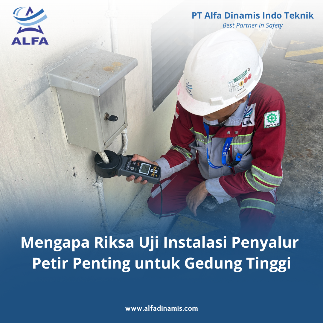 Mengapa Riksa Uji Instalasi Penyalur Petir Penting untuk Gedung Tinggi