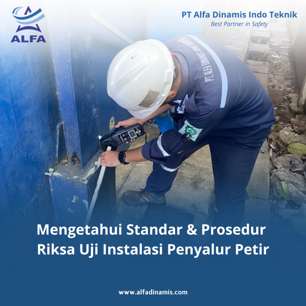 Mengetahui Standar & Prosedur Riksa Uji Instalasi Penyalur Petir