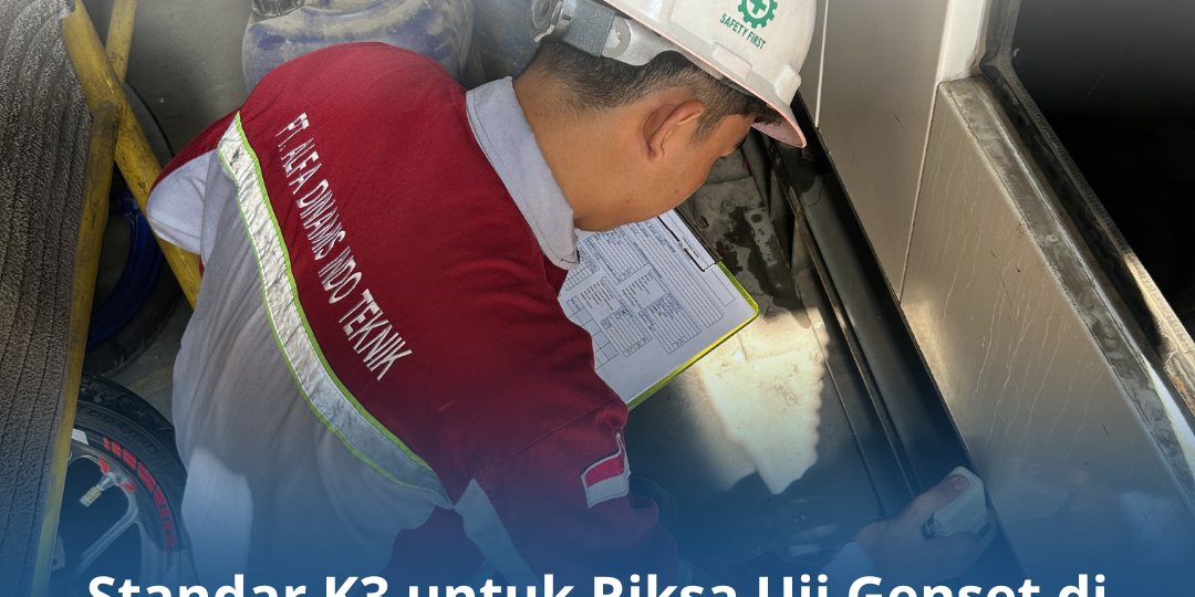 Standar K3 untuk Riksa Uji Genset di Infrastruktur Industri Standar K3 untuk Riksa Uji Genset di Infrastruktur Industri