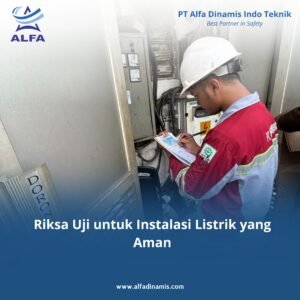 Riksa Uji untuk Instalasi Listrik yang Aman