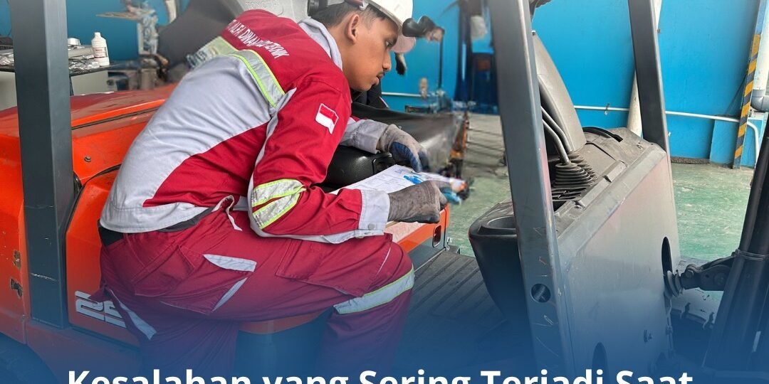 Kesalahan yang Sering Terjadi Saat Riksa Uji Alat Angkat