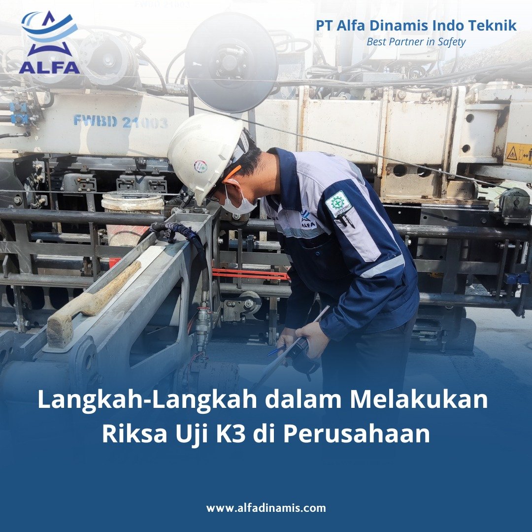 Langkah-Langkah dalam Melakukan Riksa Uji K3 di Perusahaan