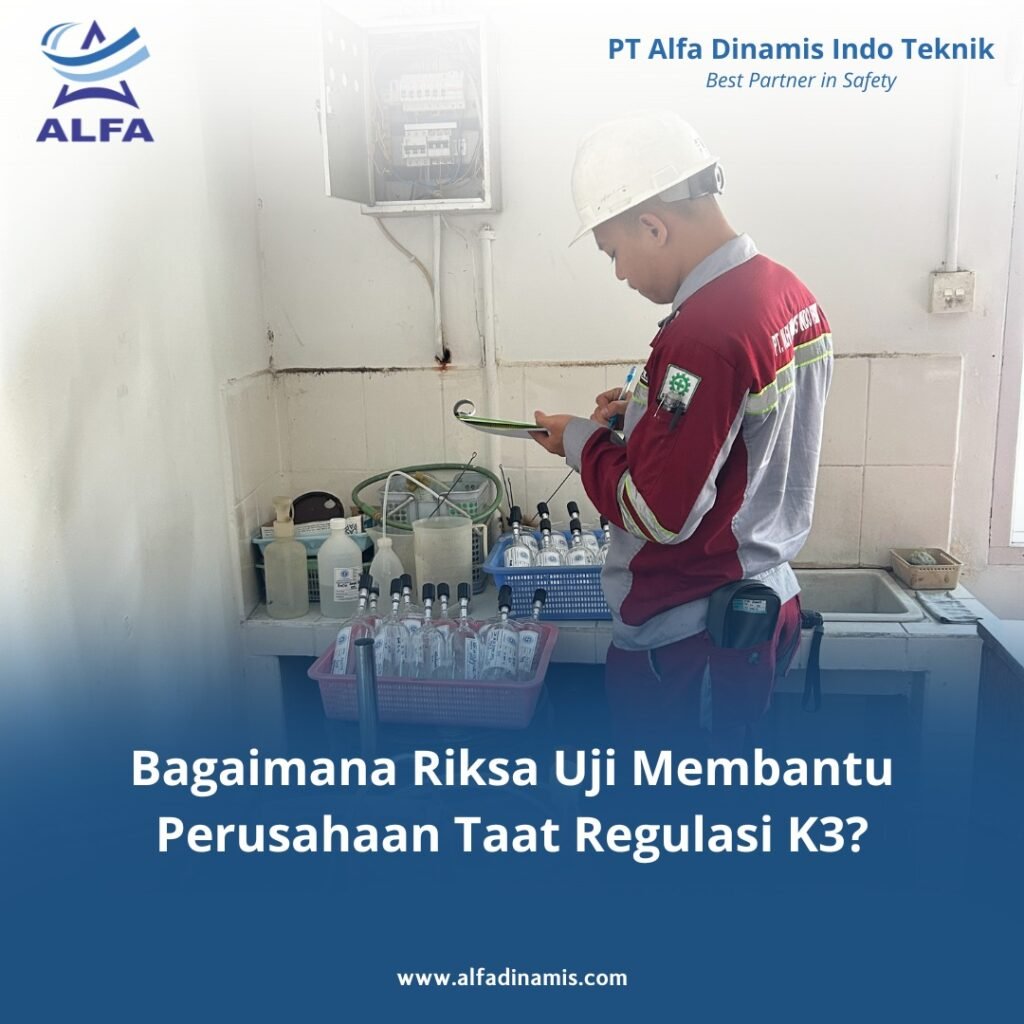 Bagaimana Riksa Uji Membantu Perusahaan Taat Regulasi K3?