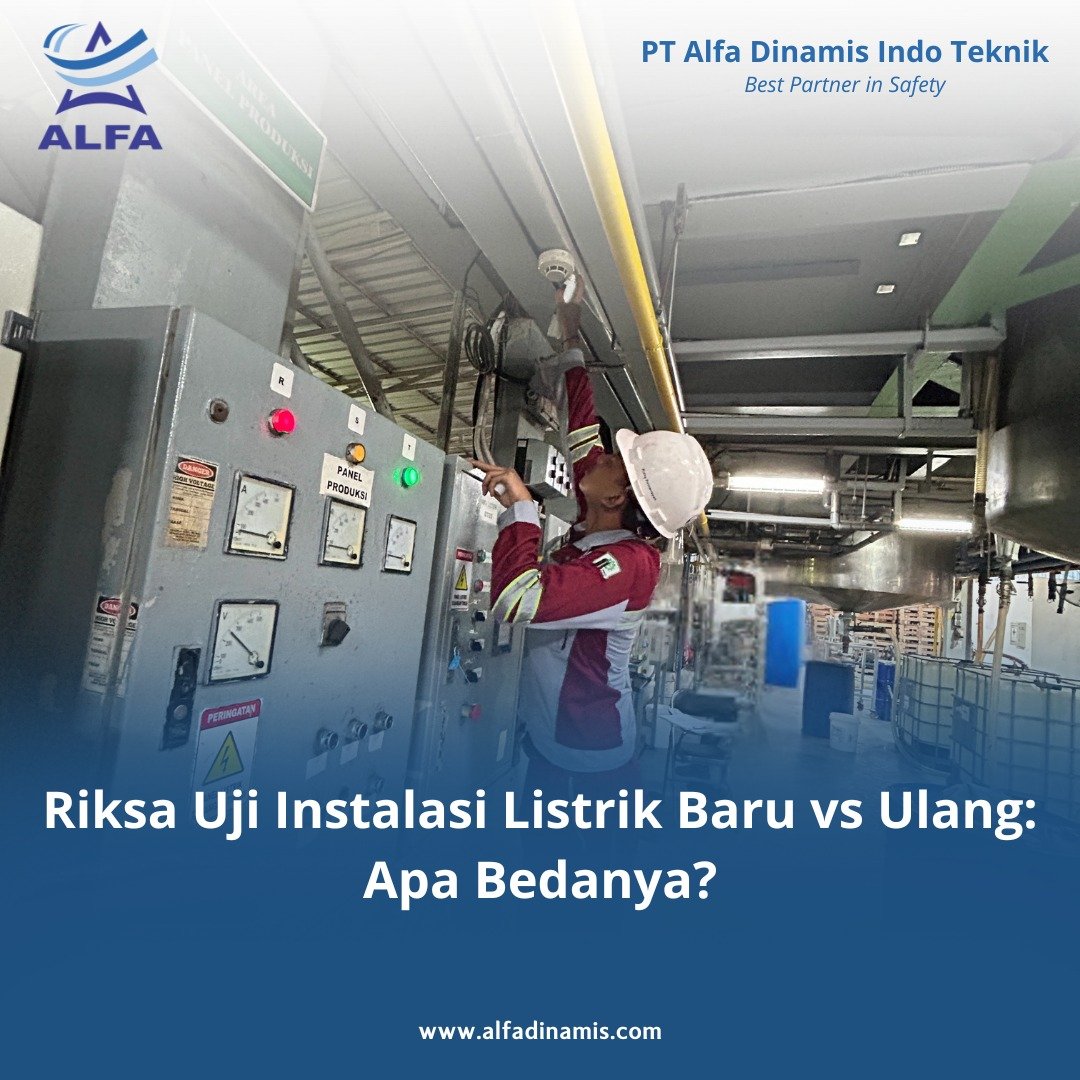 Riksa Uji Instalasi Listrik Baru vs Ulang: Apa Bedanya?