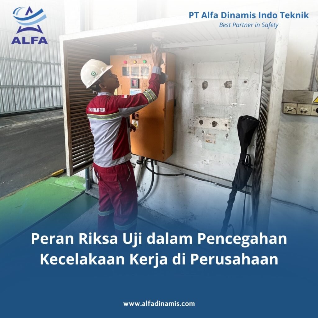 Peran Riksa Uji dalam Pencegahan Kecelakaan Kerja