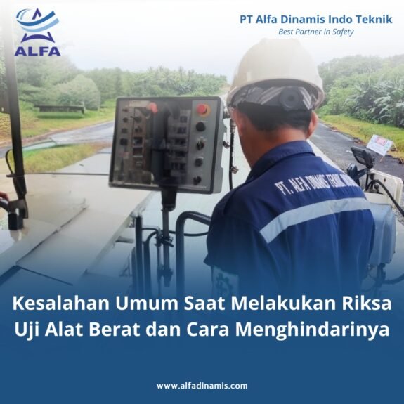 Kesalahan dalam riksa uji alat berat Kesalahan dalam riksa uji alat berat