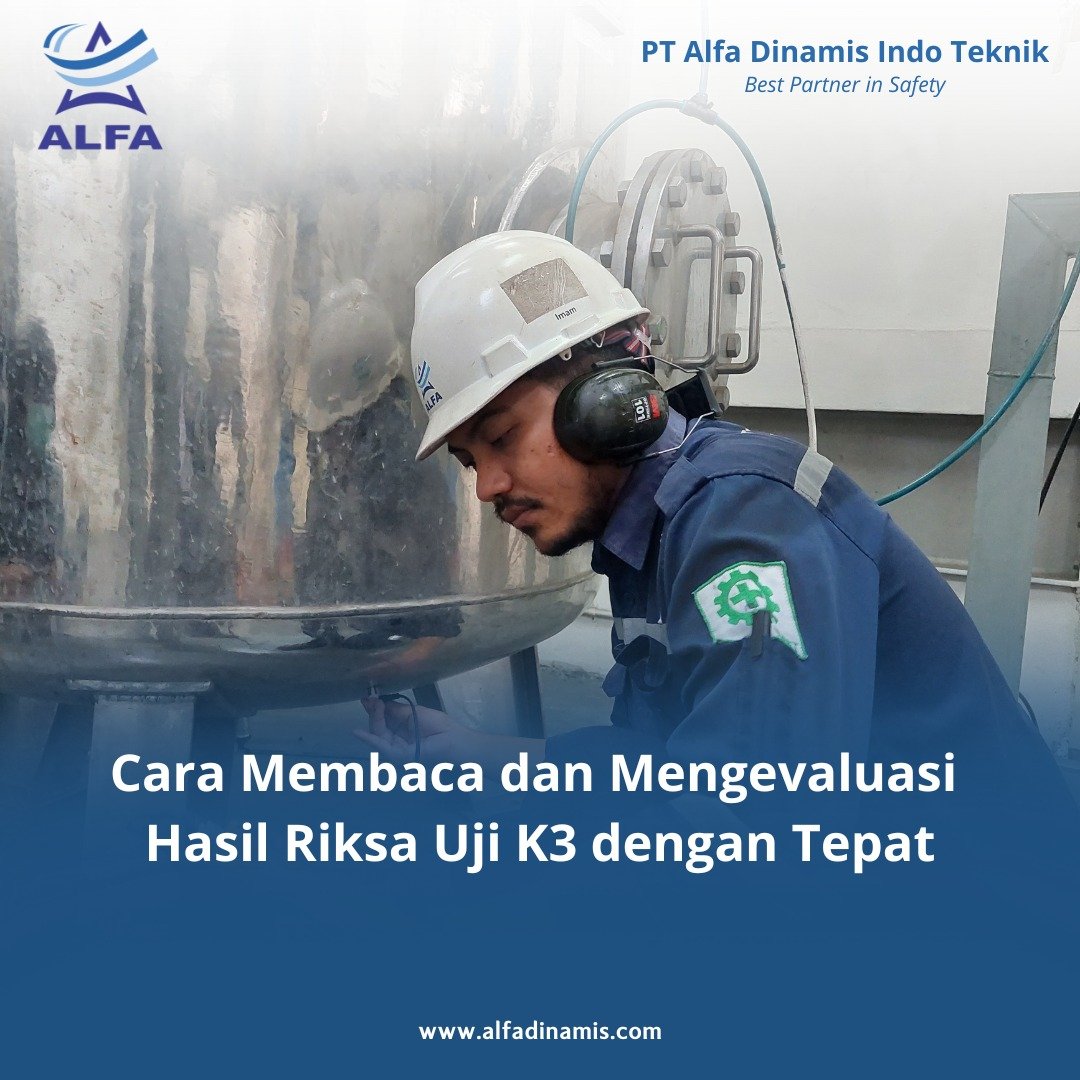 Cara Membaca dan Mengevaluasi Hasil Riksa Uji dengan Tepat