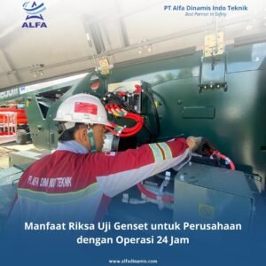 Manfaat Riksa Uji Genset untuk Operasional 24 Jam