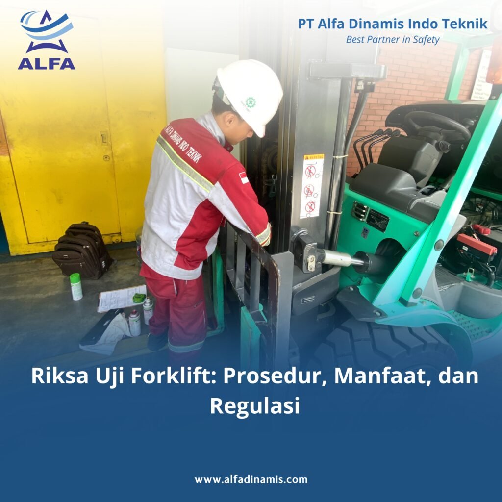 Riksa Uji Forklift: Prosedur, Manfaat, dan Regulasi