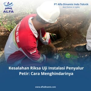 Kesalahan Riksa Uji Instalasi Penyalur Petir: Cara Menghindarinya